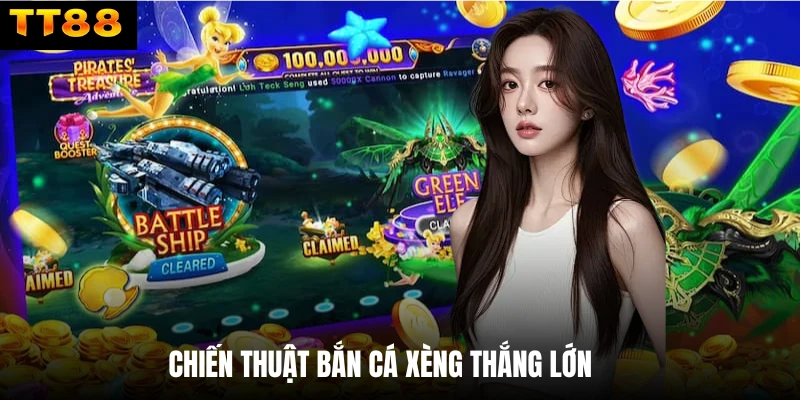 Chiến thuật bắn cá xèng thắng lớn
