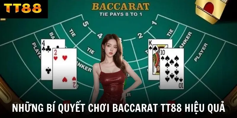 Những bí quyết chơi baccarat TT88 hiệu quả