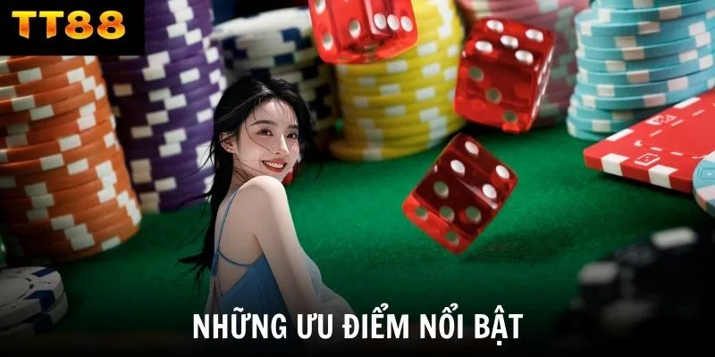 Những ưu điểm nổi bậtNhững ưu điểm nổi bật